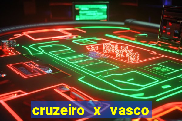 cruzeiro x vasco da gama multicanais